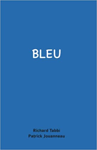 Bleu, ouvrage de Patrick JOUANNEAU et Richard Tabbi