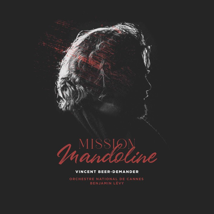 Mission Mandoline, Vincent Beer Demander et l'Orchestre de Cannes dirigé par Benjamin Levy